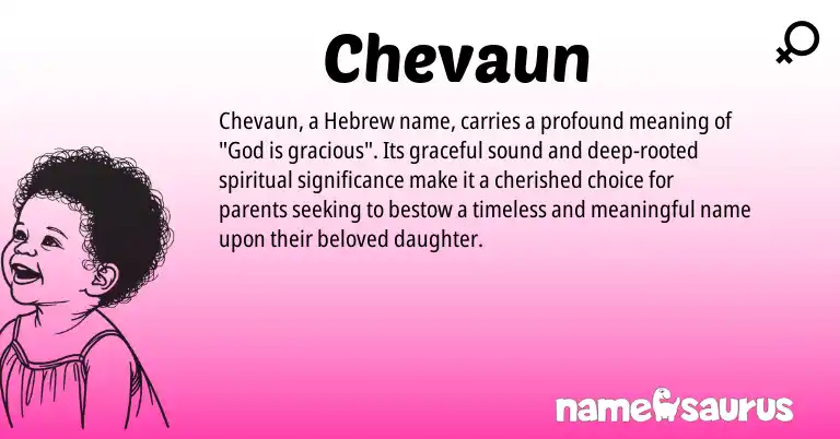 Infographic about Chevaun name meaning, Chevaun is a name from Hebrew origin(s).