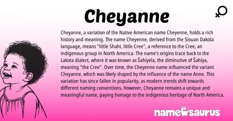 Infographic about Cheyanne name meaning, Cheyanne is a name from Dakota, Native American, Cree, Cheyenne, Lakota origin(s).