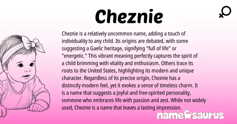 Infographic about Cheznie name meaning, Cheznie is a name from Gaelic origin(s).