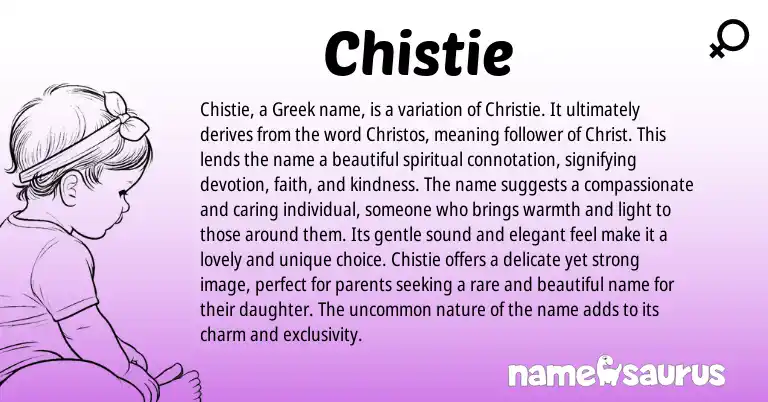 Infographic about Chistie name meaning, Chistie is a name from Greek origin(s).