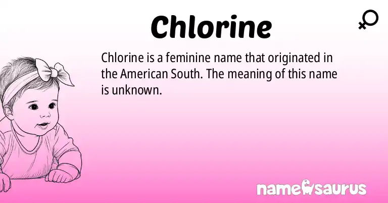 Infographic about Chlorine name meaning, Chlorine is a name from American (South) origin(s).