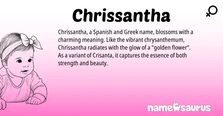 Infographic about Chrissantha name meaning, Chrissantha is a name from Spanish, Greek origin(s).