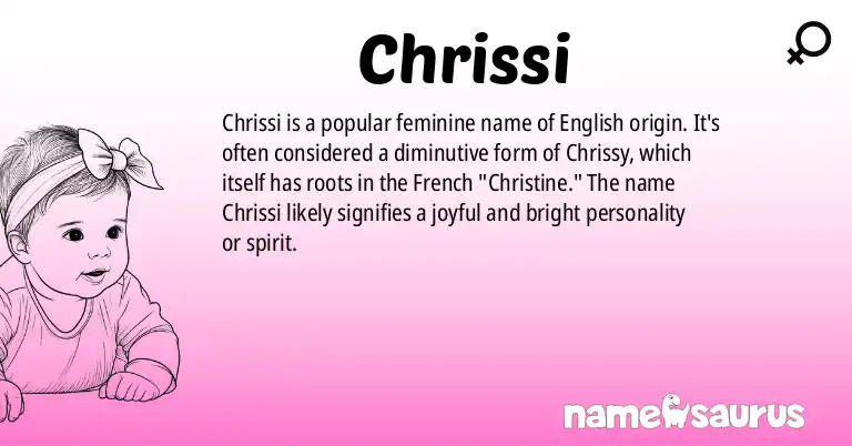 Infographic about Chrissi name meaning, Chrissi is a name from English origin(s).