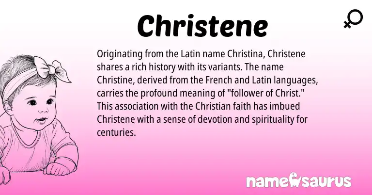 Infographic about Christene name meaning, Christene is a name from French, Latin origin(s).