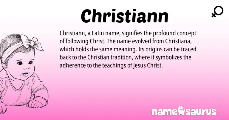 Infographic about Christiann name meaning, Christiann is a name from Latin origin(s).