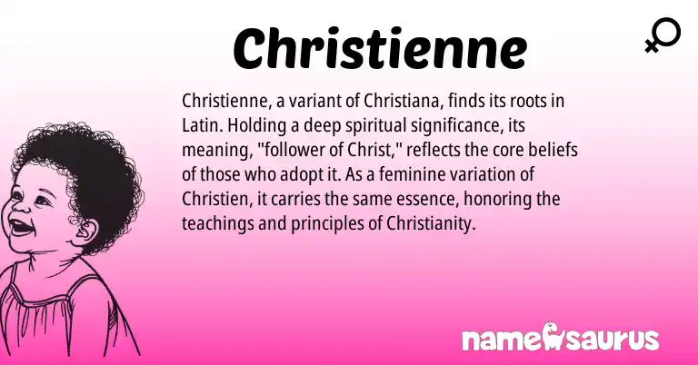Infographic about Christienne name meaning, Christienne is a name from Christianity, Latin origin(s).