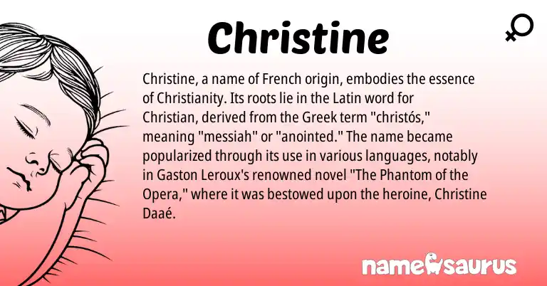 Infographic about Christine name meaning, Christine is a name from Christianity, French, Latin, Greek origin(s).