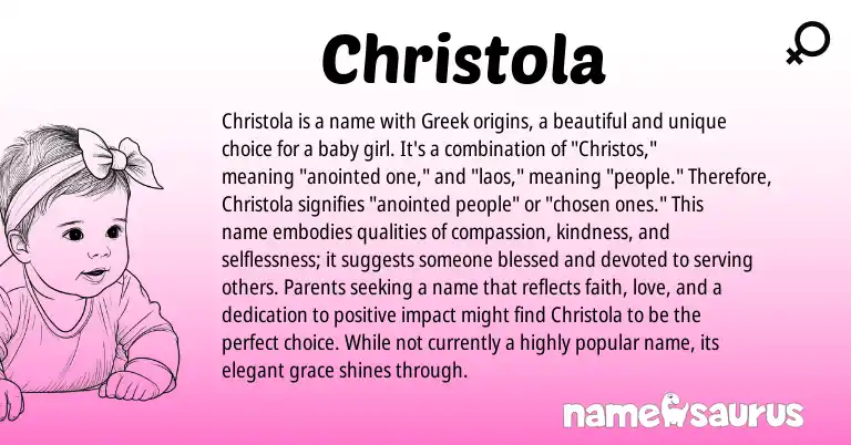 Infographic about Christola name meaning, Christola is a name from Greek origin(s).