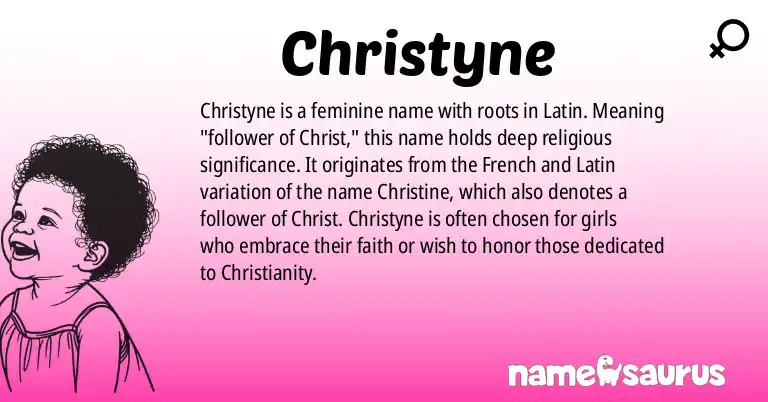 Infographic about Christyne name meaning, Christyne is a name from Latin origin(s).