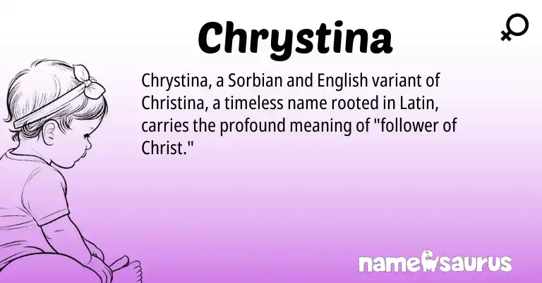 Infographic about Chrystina name meaning, Chrystina is a name from English, Latin, Sorbian origin(s).