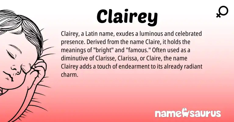 Infographic about Clairey name meaning, Clairey is a name from Latin origin(s).
