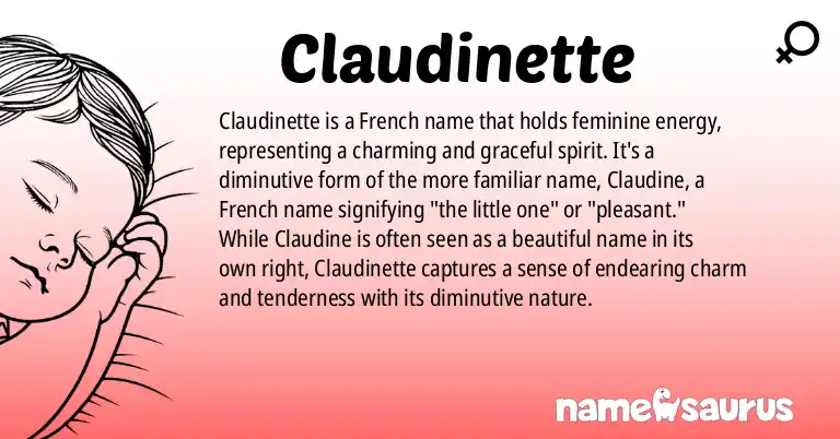 Infographic about Claudinette name meaning, Claudinette is a name from French origin(s).