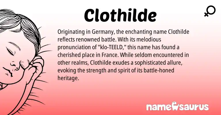 Infographic about Clothilde name meaning, Clothilde is a name from German origin(s).