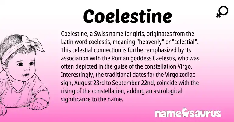 Infographic about Coelestine name meaning, Coelestine is a name from Roman, Swiss, Latin origin(s).