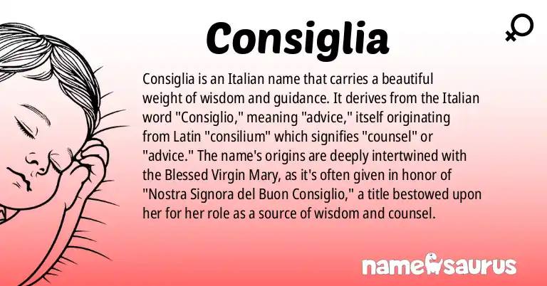 Infographic about Consiglia name meaning, Consiglia is a name from Italian origin(s).