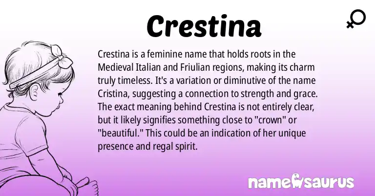 Infographic about Crestina name meaning, Crestina is a name from Medieval Italian, Friulian origin(s).