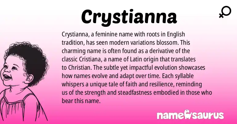 Infographic about Crystianna name meaning, Crystianna is a name from English origin(s).