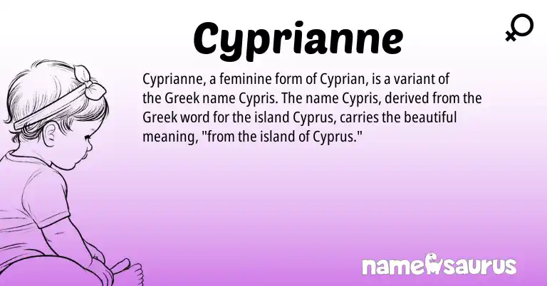 Infographic about Cyprianne name meaning, Cyprianne is a name from Cyprus, Greek origin(s).