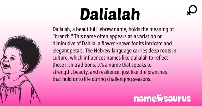Infographic about Dalialah name meaning, Dalialah is a name from Hebrew origin(s).
