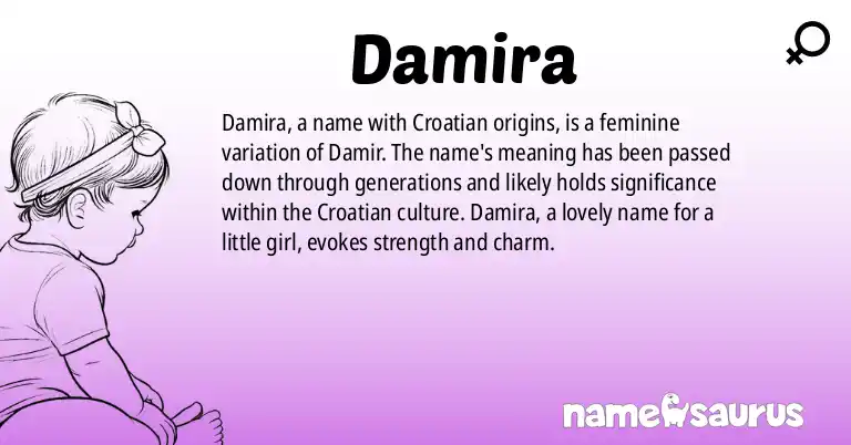 Infographic about Damira name meaning, Damira is a name from Croatian origin(s).