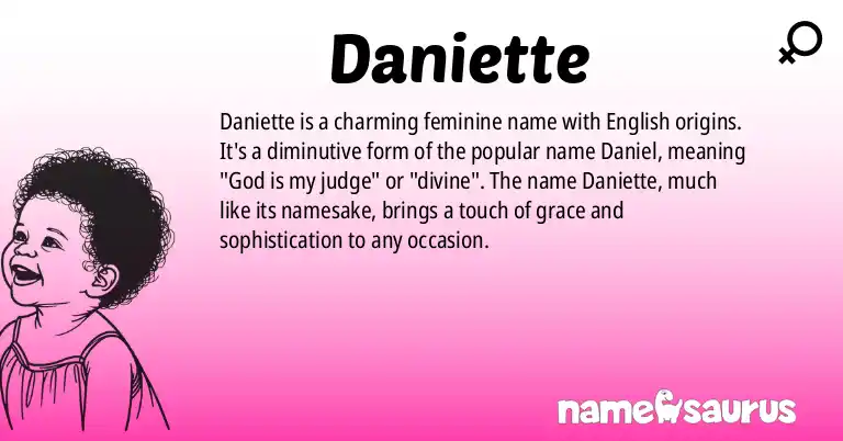 Infographic about Daniette name meaning, Daniette is a name from English origin(s).