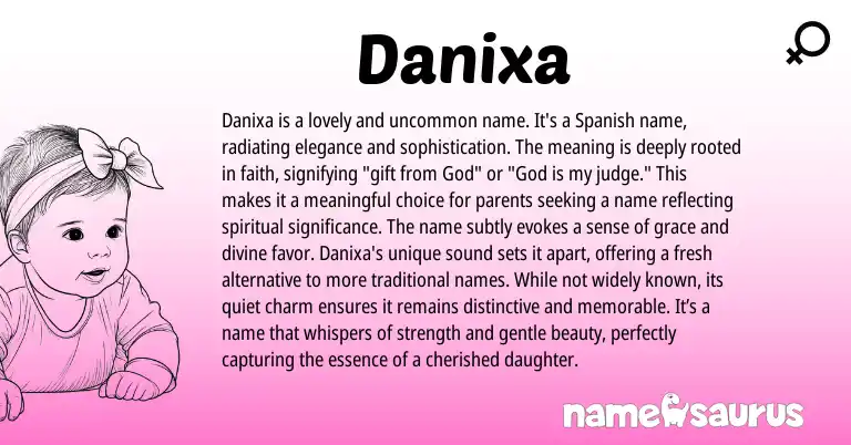Infographic about Danixa name meaning, Danixa is a name from Spanish origin(s).