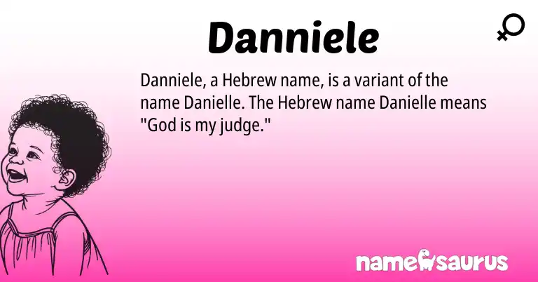 Infographic about Danniele name meaning, Danniele is a name from Hebrew origin(s).