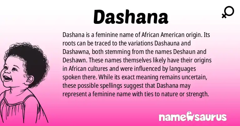 Infographic about Dashana name meaning, Dashana is a name from African American origin(s).