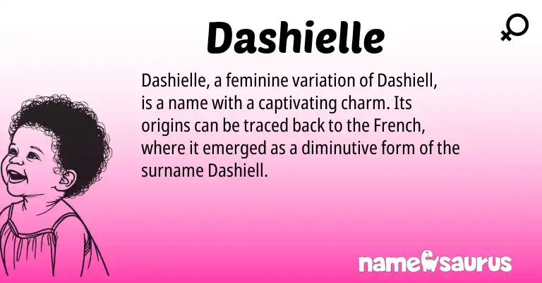 Infographic about Dashielle name meaning, Dashielle is a name from French origin(s).