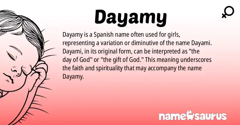 Infographic about Dayamy name meaning, Dayamy is a name from Spanish origin(s).