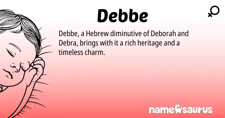 Infographic about Debbe name meaning, Debbe is a name from Hebrew origin(s).