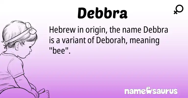 Infographic about Debbra name meaning, Debbra is a name from Hebrew origin(s).