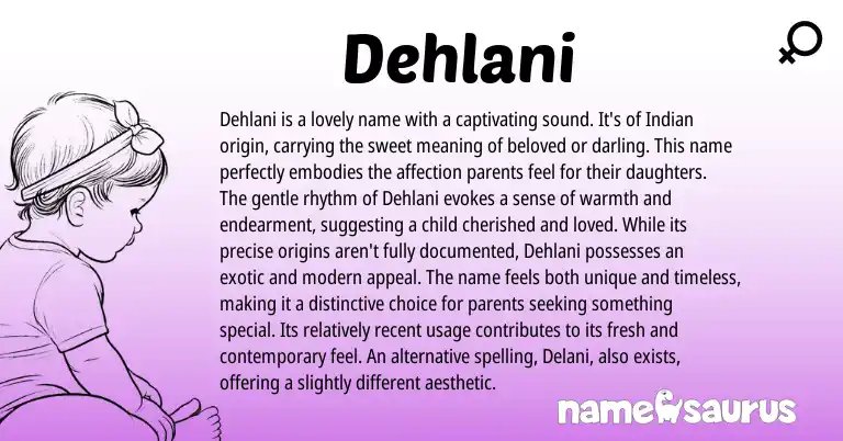 Infographic about Dehlani name meaning, Dehlani is a name from Indian origin(s).