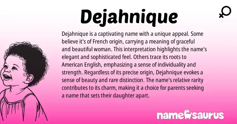 Infographic about Dejahnique name meaning, Dejahnique is a name from French origin(s).