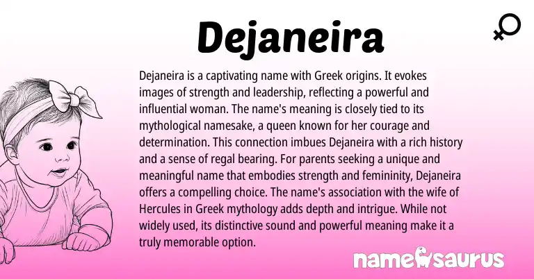 Infographic about Dejaneira name meaning, Dejaneira is a name from Greek origin(s).