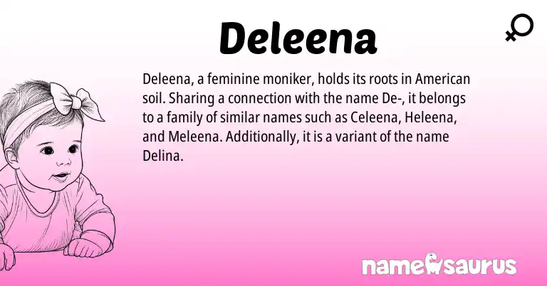 Infographic about Deleena name meaning, Deleena is a name from American origin(s).