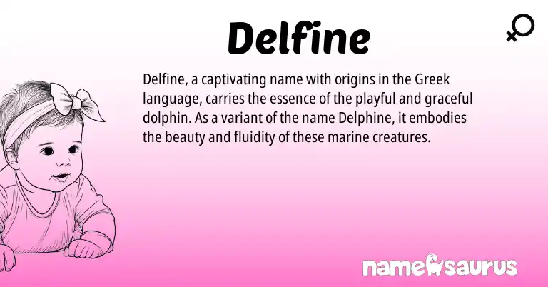 Infographic about Delfine name meaning, Delfine is a name from Greek origin(s).