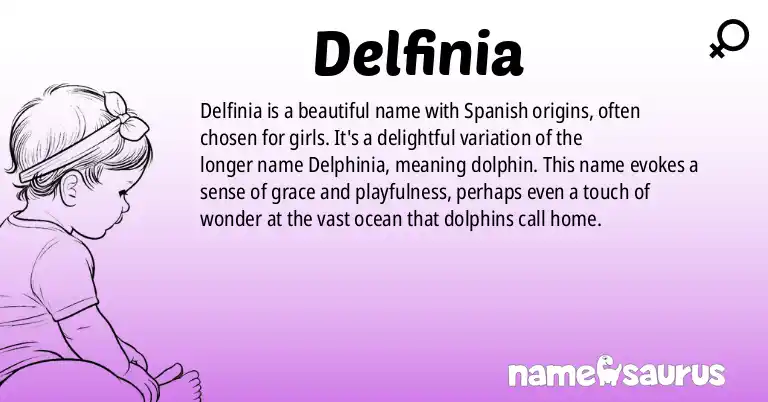 Infographic about Delfinia name meaning, Delfinia is a name from Spanish origin(s).