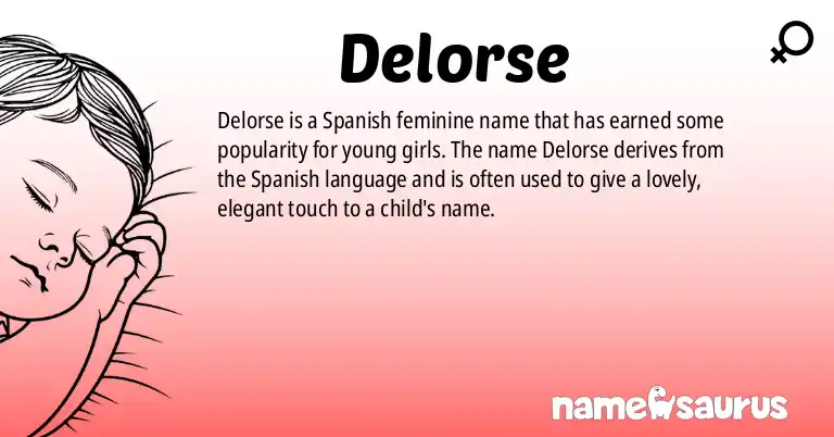 Infographic about Delorse name meaning, Delorse is a name from Spanish origin(s).