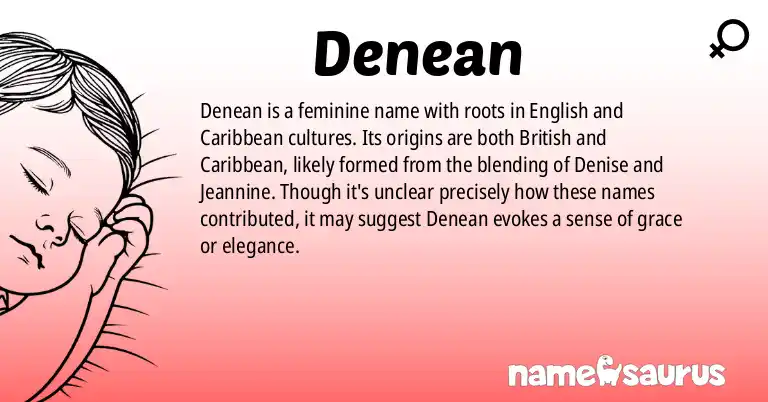 Infographic about Denean name meaning, Denean is a name from English, Caribbean origin(s).