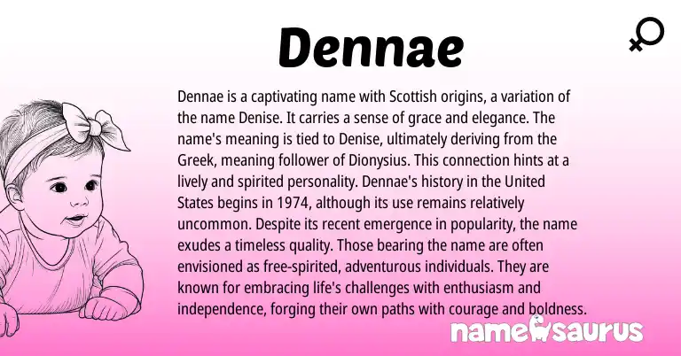 Infographic about Dennae name meaning, Dennae is a name from Scottish, Greek origin(s).