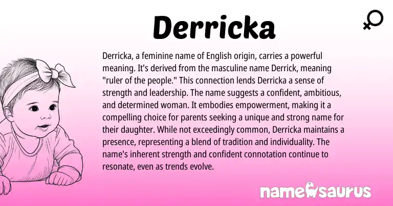 Infographic about Derricka name meaning, Derricka is a name from English, American origin(s).