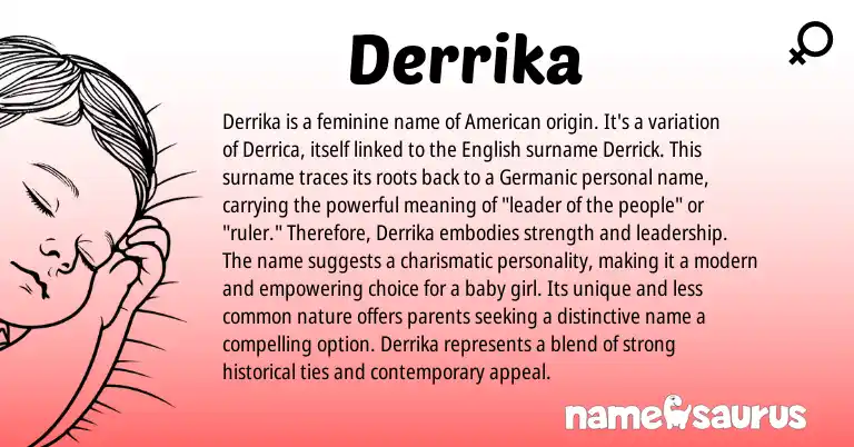 Infographic about Derrika name meaning, Derrika is a name from American, Germanic, English origin(s).
