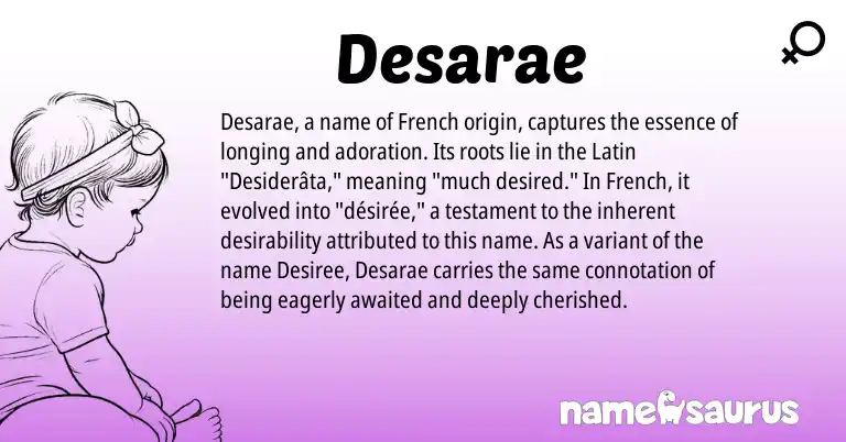 Infographic about Desarae name meaning, Desarae is a name from French, Latin origin(s).