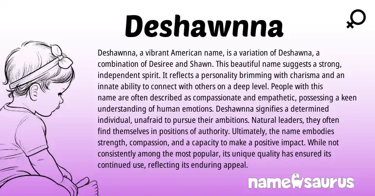 Infographic about Deshawnna name meaning, Deshawnna is a name from American origin(s).