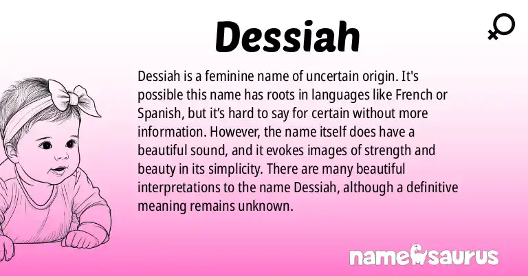 Infographic about Dessiah name meaning, Dessiah is a name from N/A origin(s).