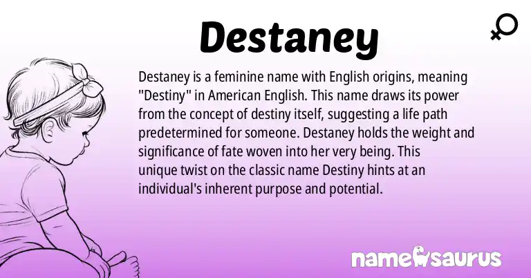Infographic about Destaney name meaning, Destaney is a name from English (American) origin(s).