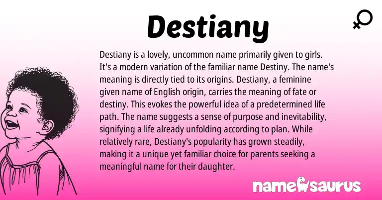 Infographic about Destiany name meaning, Destiany is a name from American origin(s).