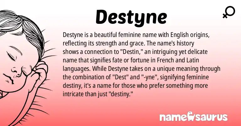 Infographic about Destyne name meaning, Destyne is a name from English origin(s).