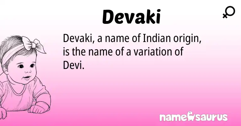 Infographic about Devaki name meaning, Devaki is a name from Indian origin(s).